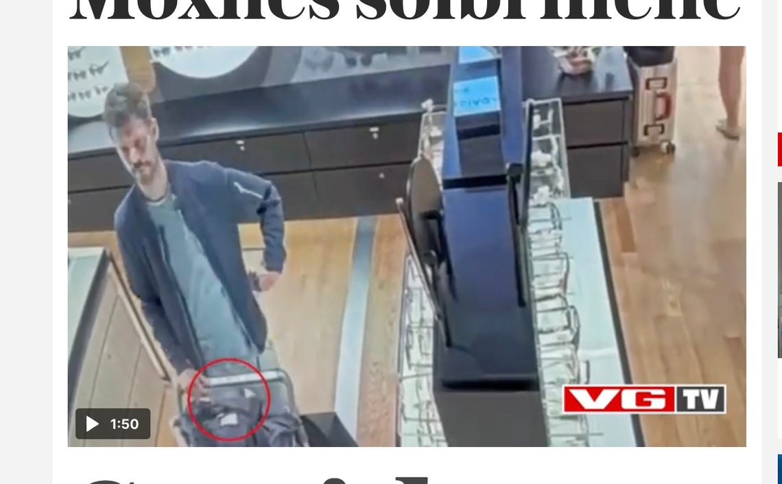 Oslo 20230703.
VGTV publiserte mandag en overvåkningsvideo der Rødt-leder Bjørnar Moxnes angivelig stjeler solbriller på Gardermoen. Moxnes ble sykemeldt mandag.
Foto: Overvåkningskamera/ VGTV/ NTB Oslo 20230703.
VGTV publiserte mandag en overvåkningsvideo der Rødt-leder Bjørnar Moxnes angivelig stjeler solbriller på Gardermoen. Moxnes ble sykemeldt mandag.
Foto: Overvåkningskamera/ VGTV/ NTB