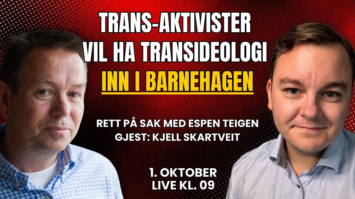 Transideologi har ingenting i skolen å gjøre. Det skal vi snakke om på Rett på sak med Kjell Skartveit. Transideologi har ingenting i skolen å gjøre. Det skal vi snakke om på Rett på sak med Kjell Skartveit.