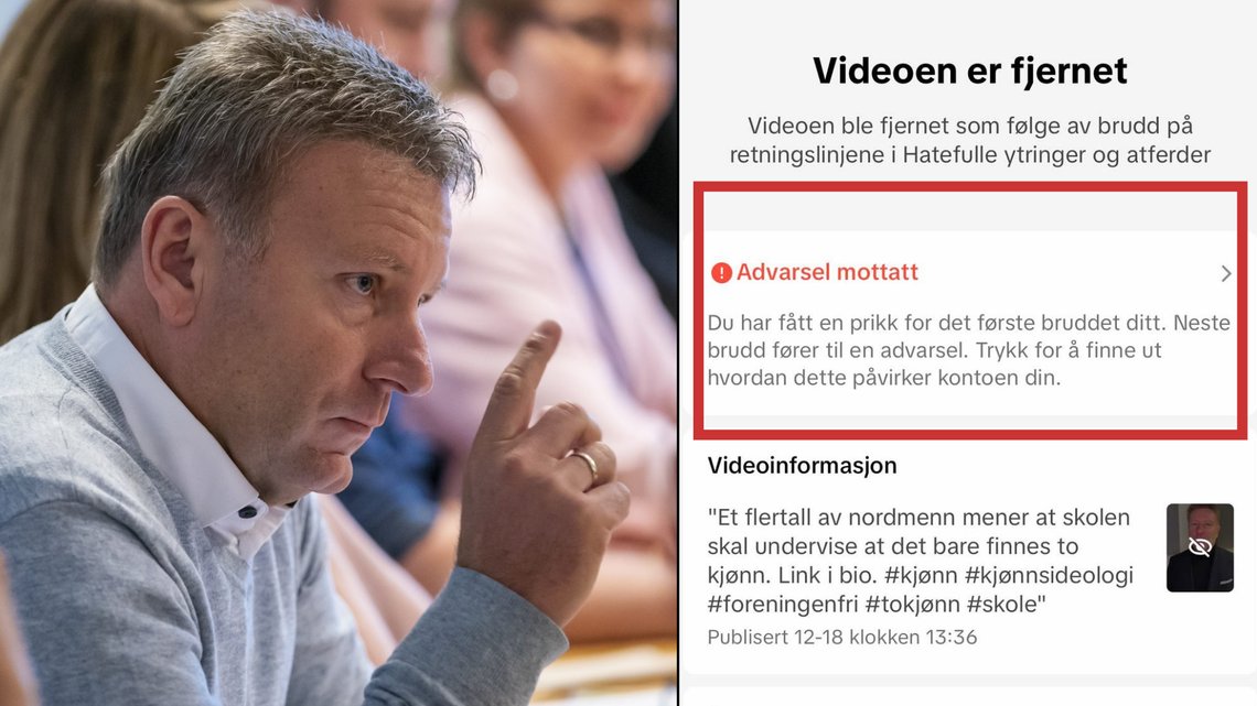 SENSURERT: Det ble for drøy kost for TikTok at Vebjørn Selbekk mener det finnes kun to kjønn, og at barn ikke skal skifte kjønn på eget initiativ. Foto: NTB/Privat SENSURERT: Det ble for drøy kost for TikTok at Vebjørn Selbekk mener det finnes kun to kjønn, og at barn ikke skal skifte kjønn på eget initiativ. Foto: NTB/Privat